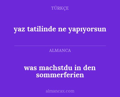 was machstdu in den sommerferien - yaz tatilinde ne yapıyorsun