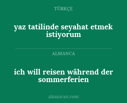ich will reisen während der sommerferien - yaz tatilinde seyahat etmek istiyorum