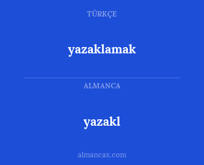yazakl - yazaklamak