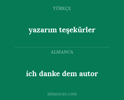 yazarım teşekürler - ich danke dem autor