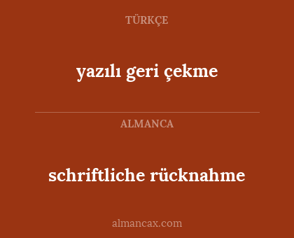 yazılı geri çekme - schriftliche rücknahme