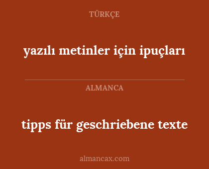 tipps für geschriebene texte - yazılı metinler için ipuçları