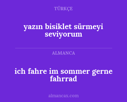 yazın bisiklet sürmeyi seviyorum - ich fahre im sommer gerne fahrrad
