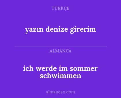 ich werde im sommer schwimmen - yazın denize girerim