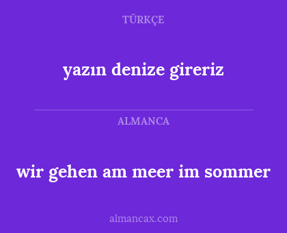 yazın denize gireriz - wir gehen am meer im sommer