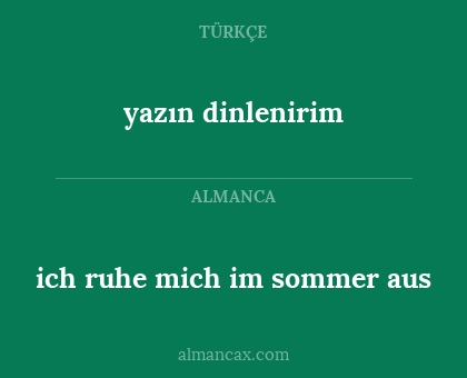 yazın dinlenirim - ich ruhe mich im sommer aus