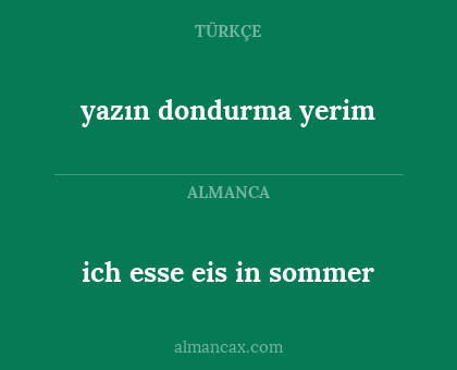 ich esse eis in sommer - yazın dondurma yerim