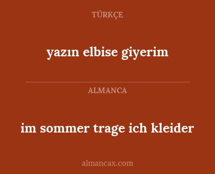 im sommer trage ich kleider - yazın elbise giyerim