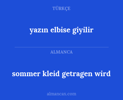 sommer kleid getragen wird - yazın elbise giyilir