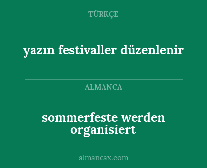 sommerfeste werden organisiert - yazın festivaller düzenlenir