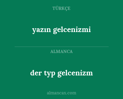 yazın gelcenizmi - der typ gelcenizm