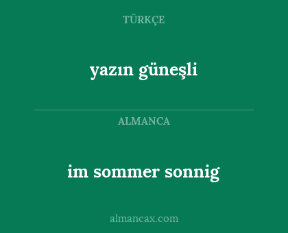 im sommer sonnig - yazın güneşli