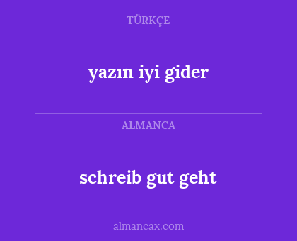 yazın iyi gider - schreib gut geht
