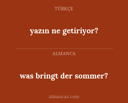was bringt der sommer? - yazın ne getiriyor?