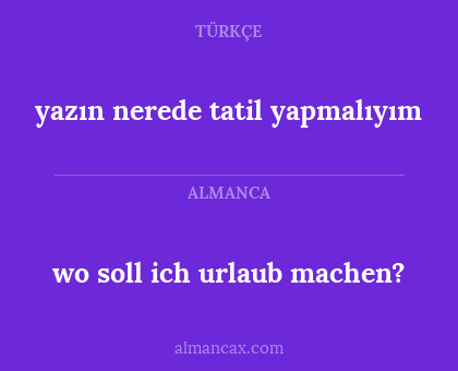 wo soll ich urlaub machen? - yazın nerede tatil yapmalıyım