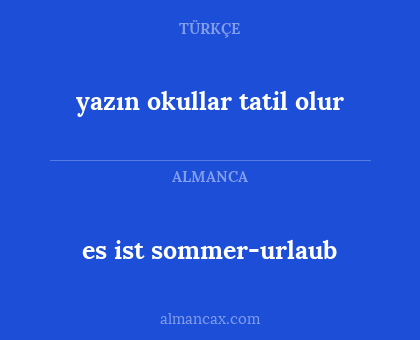 es ist sommer-urlaub - yazın okullar tatil olur