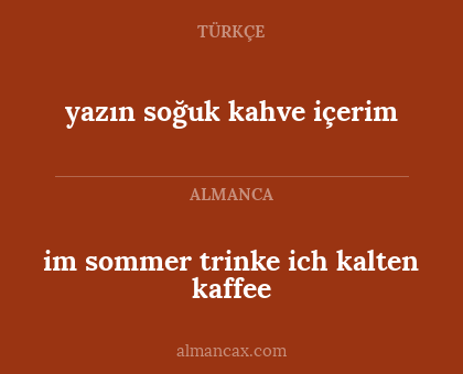 im sommer trinke ich kalten kaffee - yazın soğuk kahve içerim