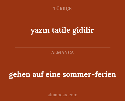 yazın tatile gidilir - gehen auf eine sommer-ferien