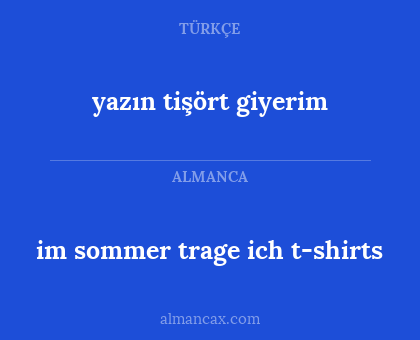 yazın tişört giyerim - im sommer trage ich t-shirts