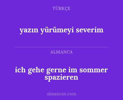 ich gehe gerne im sommer spazieren - yazın yürümeyi severim