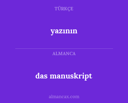 yazının - das manuskript