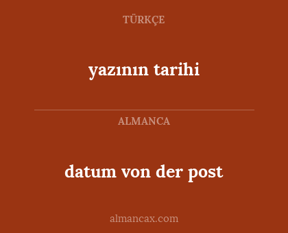 yazının tarihi - datum von der post