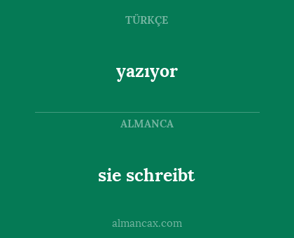 yazıyor - sie schreibt