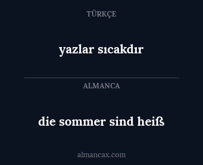 die sommer sind heiß - yazlar sıcakdır