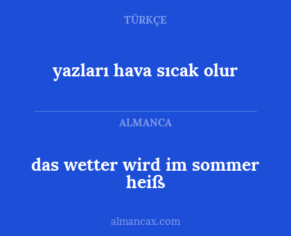 yazları hava sıcak olur - das wetter wird im sommer heiß