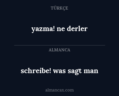 yazma! ne derler - schreibe! was sagt man