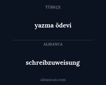 yazma ödevi - schreibzuweisung