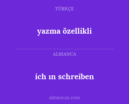 yazma özellikli - ich ın schreiben