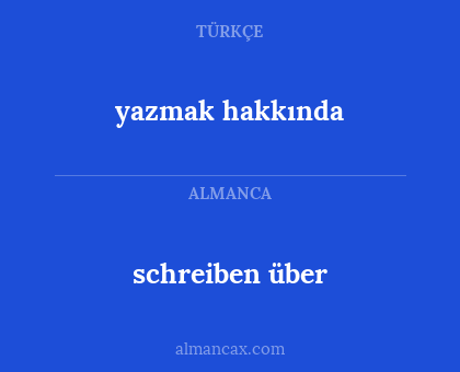 schreiben über - yazmak hakkında