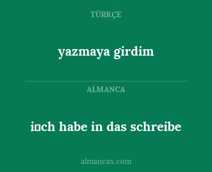 yazmaya girdim - i̇ch habe in das schreibe