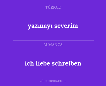 ich liebe schreiben - yazmayı severim