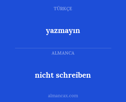 yazmayın - nicht schreiben