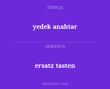 ersatz tasten - yedek anahtar