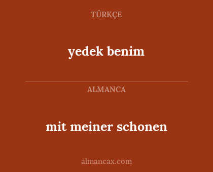 mit meiner schonen - yedek benim