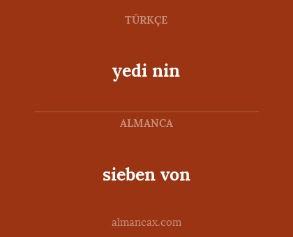 sieben von - yedi nin