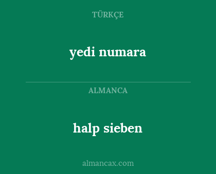 halp sieben - yedi numara