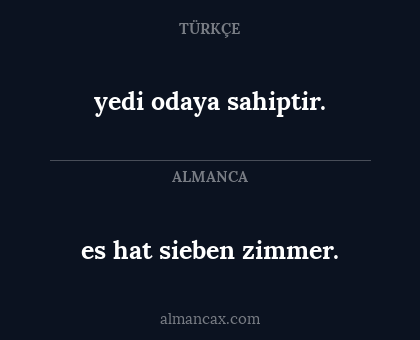 yedi odaya sahiptir. - es hat sieben zimmer.