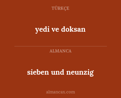 sieben und neunzig - yedi ve doksan