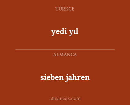 sieben jahren - yedi yıl
