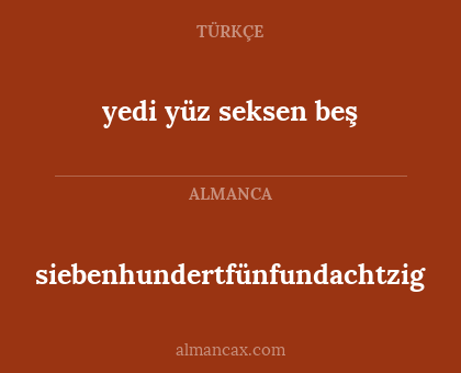 yedi yüz seksen beş - siebenhundertfünfundachtzig
