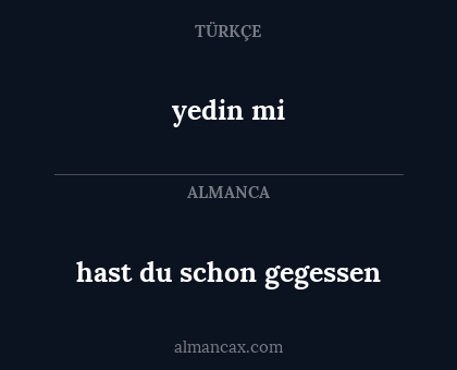 yedin mi - hast du schon gegessen
