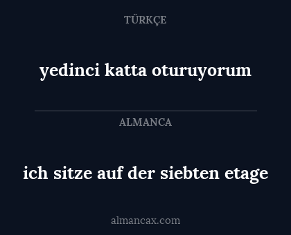 ich sitze auf der siebten etage - yedinci katta oturuyorum