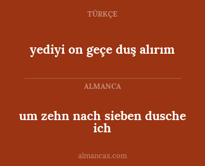 yediyi on geçe duş alırım - um zehn nach sieben dusche ich