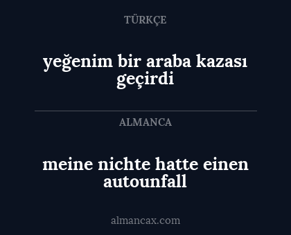 meine nichte hatte einen autounfall - yeğenim bir araba kazası geçirdi
