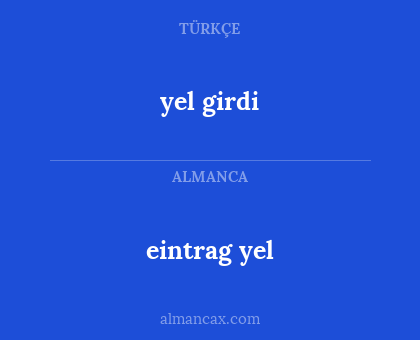 eintrag yel - yel girdi