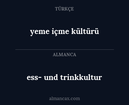 ess- und trinkkultur - yeme içme kültürü
